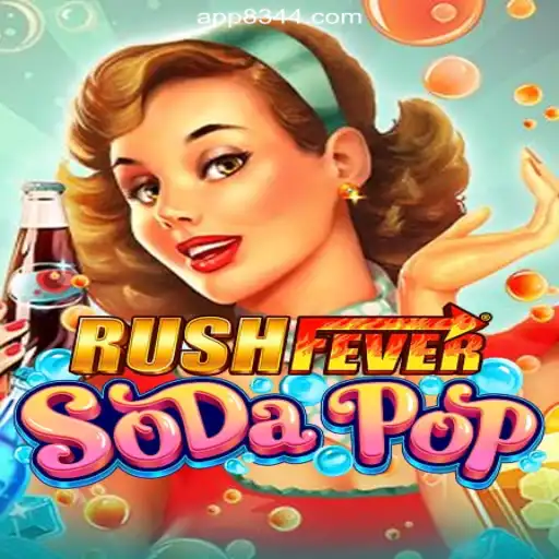 Dive into the Thrilling World of RushFeverSodaPop on 8344.COM Platform